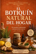EL BOTIQUIN| 30 PREPARACIONES CASERAS Y SIMPLES + 1 BONO DE REGALO (LIMPIEZA ENERGETICA DE TU HOGAR)